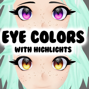 【VRoid】4 eye colors and 1 highlight