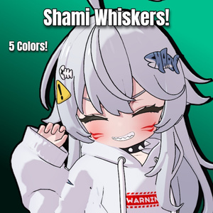 Shami [シャミ] Whiskers