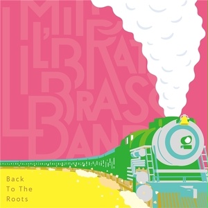 Back To The Roots / MITCH's Lil Brats Brass Band