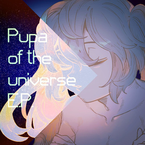 Pupa of the universe E.P. -越冬編-