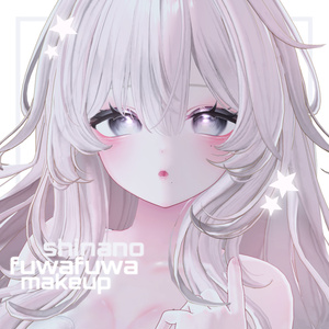[ shinano対応 ] fuwafuwa make up & face animation 🍥
