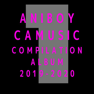 ANIBOY CAMUSIC COMPILATION ALBUM 2019-2020 vo.1