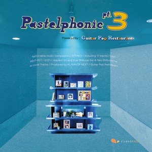 Pastelphonic pt.3 powered by Guitar Pop Restaurant