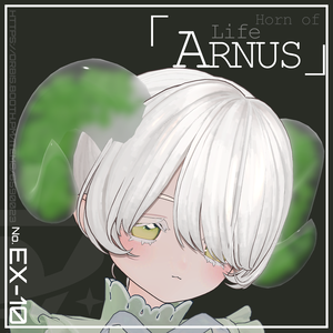 [ Arnus ] Horn Of Life [生命の角]