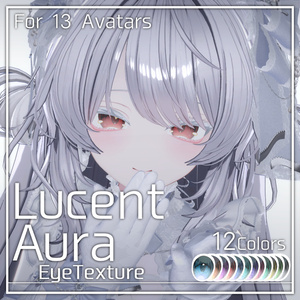 [15 Avatars Compatible] Lucent Aura Eye texture [Texture]