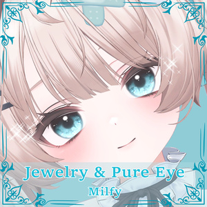 【ミルフィ - Milfy】 Jewelry & Pure Eye Textures