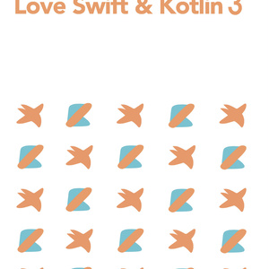 Love Swift & Kotlin #3
