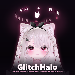 GlitchHalo — TikTokギフトで投げ主の名前が回る VRChat 用ヘイロー / TikTok gifter name halo (OSC)