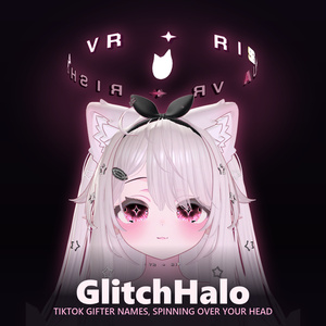 GlitchHalo — TikTokギフトで投げ主の名前が回る VRChat 用ヘイロー / TikTok gifter name halo (OSC)