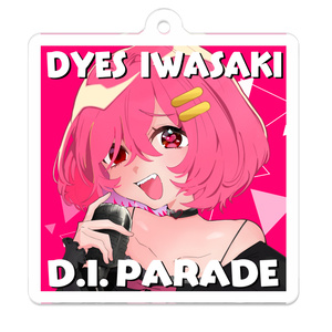 DYES IWASAKI D.I. PARADE アクリルキーホルダー