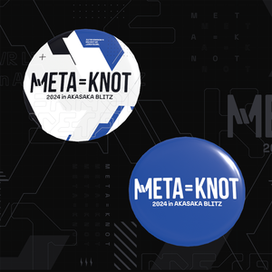 【VRChat想定】META=KNOT 2024 in AKASAKA BLITZ　缶バッジ