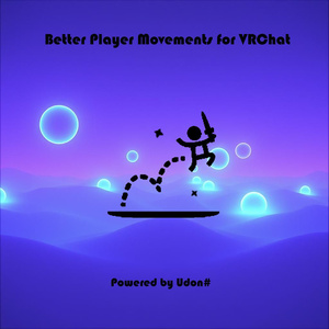 Better Player Movements Udon# Script V1.0 by NuxiBunni