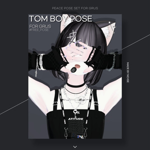 TOM BOY POSE FOR GRUS