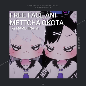 FREE FACE ANI METTCHA OKOTA For MAMEHINATA