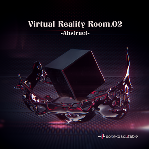 Virtual Reality Room.02 -Abstract-