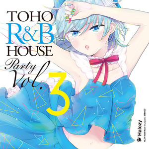 TOHO R&B HOUSE Party Vol.3