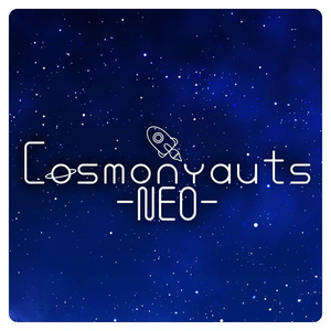 ◇Cosmonyauts-NEO-◇コスモニャーツ-ネオ-