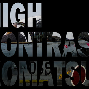 HIGH CONTRAST KOMATSU