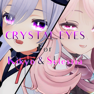 [VRChat] Crystal Eyes for「桔梗, Kikyo 」 & 「セレスティア, Selestia 」