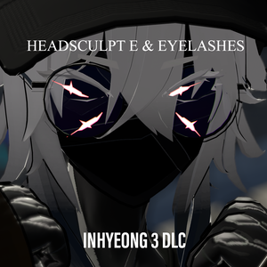 |INHYEONG 3| Headsculpt E and Eyelashes DLC