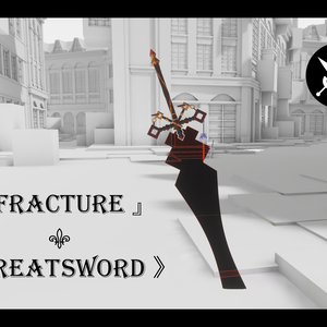 Fracture || Greatsword