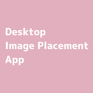 [PicPlop] Desktop Image Placement App