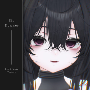 【Sio/しお】 Downer Eye ＆ Make Texture
