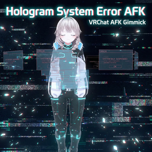 【VRChat向けAFK演出】Hologram System Error AFK