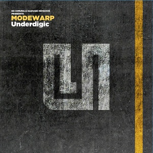 MODEWARP「Underdigic」