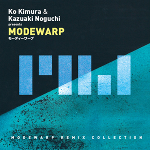 【新譜】MODEWARP REMIX COLLECTION