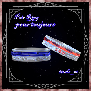 étude_01: Pair Ring -pour toujours-