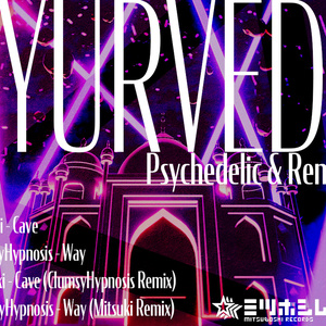 Psychedelic & Remix EP「AYURVEDA」