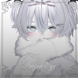 【無料/Free】FragileEye / Milltina