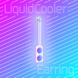 【無料/FREE】LiquidCoolerEarring【VRChat】