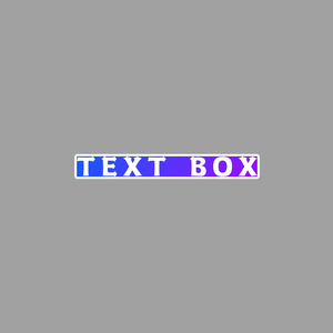 TEXT BOX