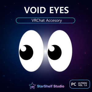【VRChat想定】VOID EYES｜ミーム用おめめアクセサリー【lilToon / PC】