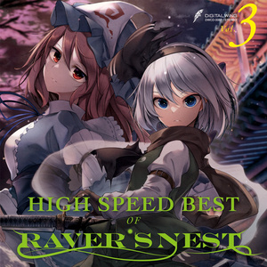 HIGH SPEED BEST OF RAVER'S NEST Vol.3