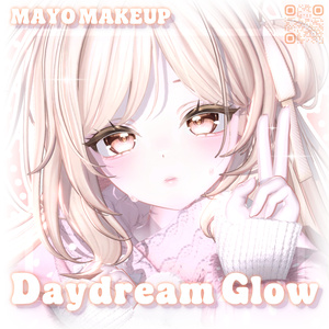 「まよ」Daydream_Glow デイドリームグロウ Make UP_✨❤️