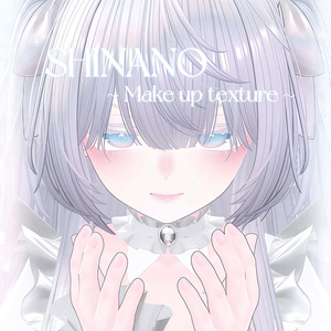 [Shinano/しなの] Make Up Texture♡