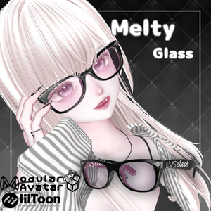 【VRC想定】Melty Glass 