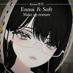 [kirise専用] Ennui ＆ Soft Make up texture_ キリセ kirise