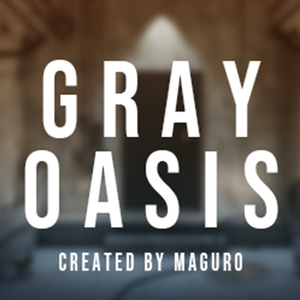 【VRChat】GRAY OASIS【SDK3】