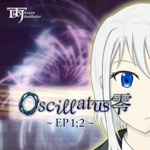 Oscillatus 零 EP1;2（ダウンロード版）