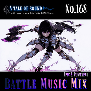 【A tale of sound】Epic Battle Music Mix Capture 168