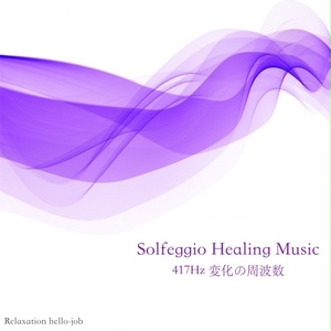Solfeggio Healing Music 417Hz