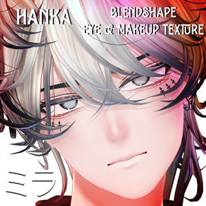 『Makeup, Eye texture, Face Blendshape』 『Hanka-斑霞』