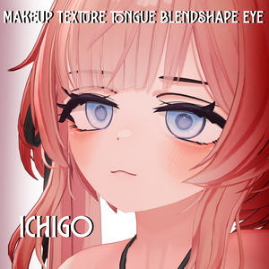 『Makeup, Eye texture, Tongue, Face Blendshape』 『Ichigo - イチゴ』