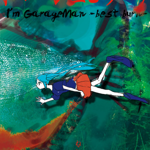 オマージュピラニア/I'm GarageMan -best burn-