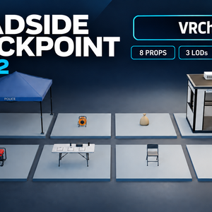 【VRChat・PC／Quest】Roadside Checkpoint Vol.2｜現場設備プロップ8種