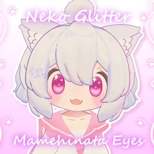 ♡ VRChat ♡ Neko Glitter Eye Texture for Mamehinata /まめひなた